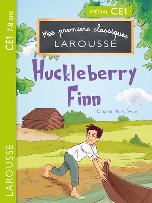 cover image of 1ers classiques Larousse Huckleberry Finn CE1
